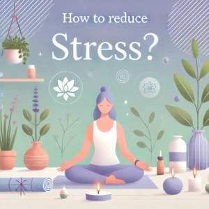 10 Effective Ways तनाव को कैसे दूर करें Stress-Free Living Guide